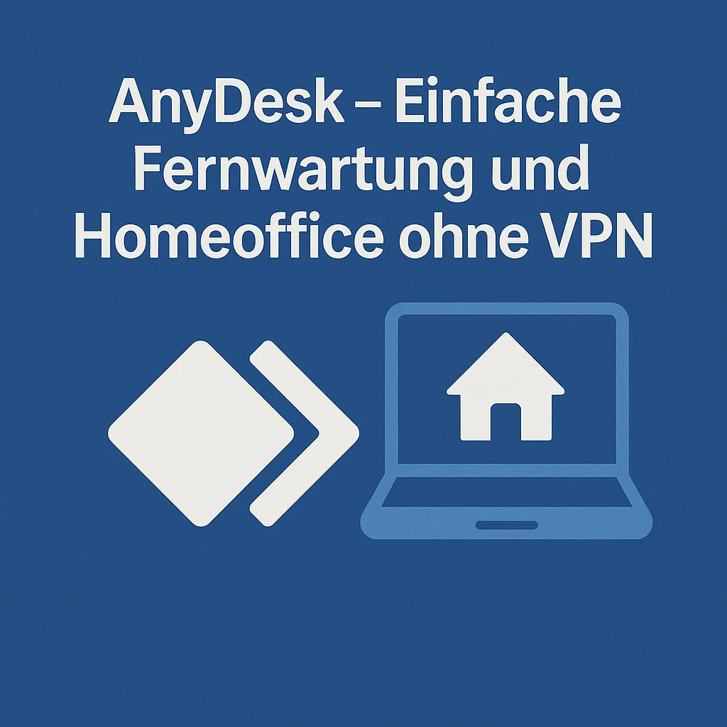 AnyDesk – Einfache Fernwartung und Homeoffice ohne VPN
