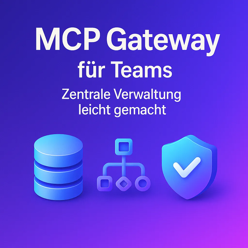 MCP Gateway für Teams: Zentrale Verwaltung leicht gemacht