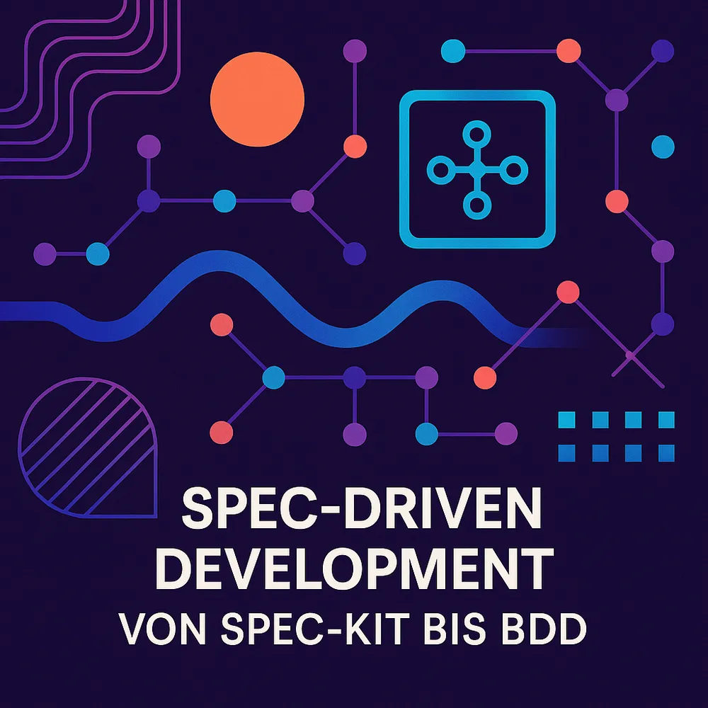 Spec-Driven Development – Von Spec Kit bis BDD