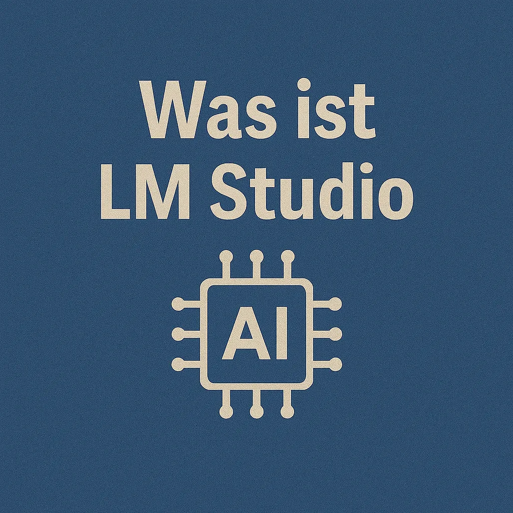 Was LM Studio eigentlich ist