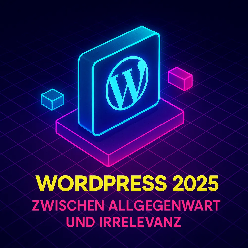 WordPress 2025 – Zwischen Allgegenwart und Irrelevanz